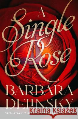 A Single Rose Barbara Delinsky 9781504084871 Open Road Integrated Media LLC - książka