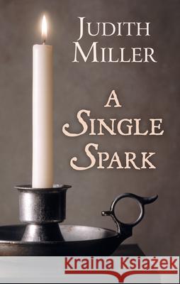 A Single Spark Judith Miller 9781432879549 Thorndike Press Large Print - książka