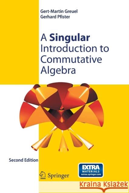 A Singular Introduction to Commutative Algebra Gert-Martin Greuel O Bachmann C Lossen 9783642442544 Springer - książka