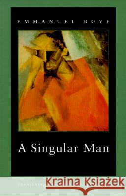 A Singular Man Emmanuel Bove Dominic Di Bernardi Dominic D 9780810160026 Marlboro Press - książka