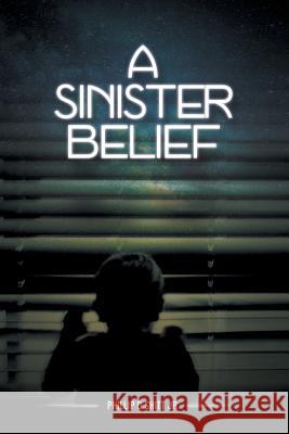 A Sinister Belief Phillip D Skitt Jr   9781524571207 Xlibris - książka