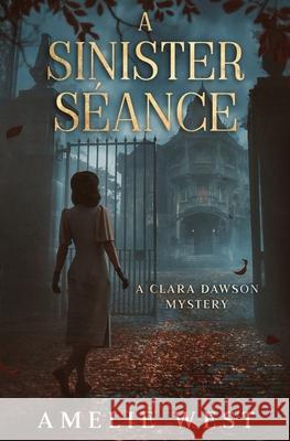 A Sinister S?ance Amelie West 9781069603135 Amelie West - książka