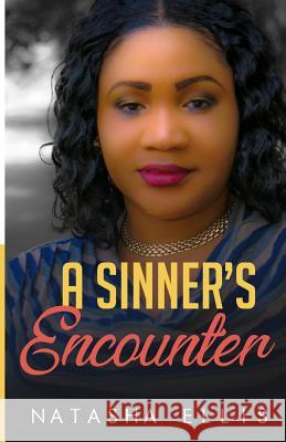 A Sinners Encounter Natasha Ellis C. Orville McLeish 9781949343137 Dayelight Publishers - książka