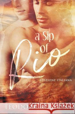 A Sip of Rio (Edizione Italiana) Elena Turi Alessandra Magagnato Teodora Kostova 9781728604664 Independently Published - książka