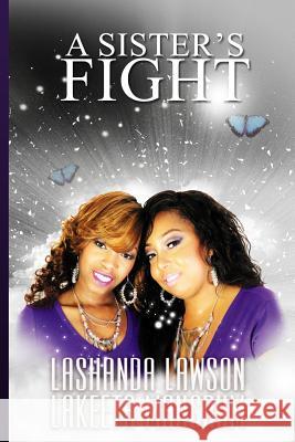 A Sister's Fight Lashanda Lawson Lakeeta Mangrum Edwin Williams 9781540416810 Createspace Independent Publishing Platform - książka