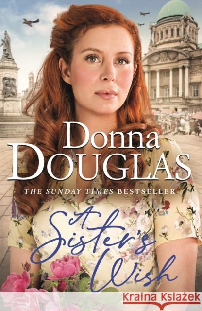 A Sister's Wish: A dramatic and heartwarming wartime saga from the bestselling author Donna Douglas 9781409190929 Orion Publishing Co - książka