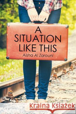 A Situation Like This Aisha A 9781499094183 Xlibris Corporation - książka