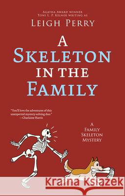 A Skeleton in the Family Leigh Perry 9781625677129 Jabberwocky Literary Agency, Inc. - książka