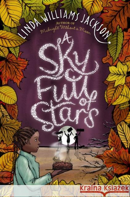 A Sky Full of Stars Linda Williams Jackson 9780358667209 Clarion Books - książka