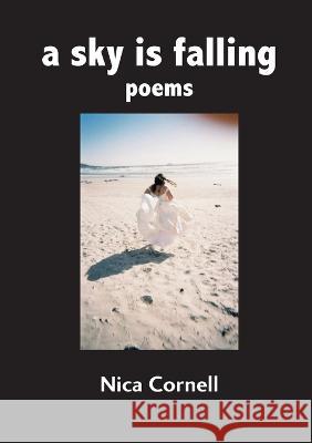 A sky is falling: poems Nica Cornell   9781779314895 Mwanaka Media and Publishing - książka