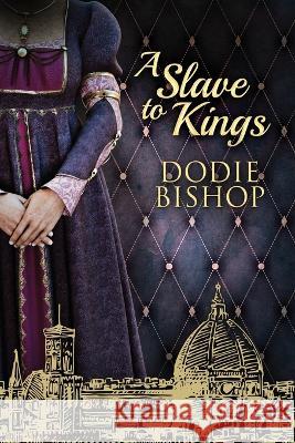 A Slave To Kings Dodie Bishop   9784824148971 Next Chapter - książka