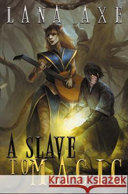 A Slave to Magic Lana Axe 9780692405239 Axelord Publications - książka