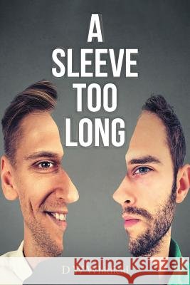 A Sleeve Too Long D. W. Whitfield 9781728384146 Authorhouse UK - książka