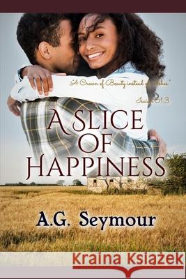 A Slice of Happiness A G Seymour 9798481106915 Independently Published - książka