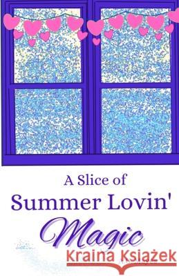 A Slice of Summer Lovin' Magic: (The Magic Pie Shop, Book 3) A G Mayes   9798366349994 Independently Published - książka