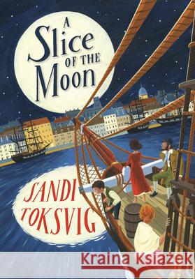 A Slice of the Moon Sandi Toksvig 9780552566599 Penguin Random House Children's UK - książka