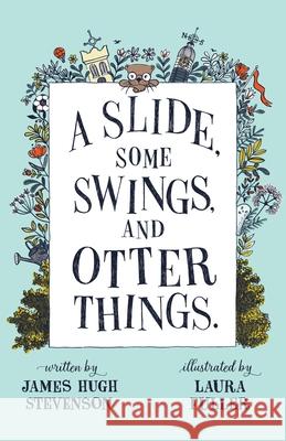 A Slide, some Swings, and Otter Things. James Stevenson Laura Fuller 9784991163753 Premier Potential Publishing - książka