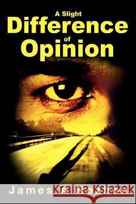 A Slight Difference of Opinion James Rozhon 9780595233007 Writer's Showcase Press - książka