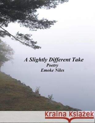 A Slightly Different Take Emoke Niles 9781478729631 Outskirts Press - książka