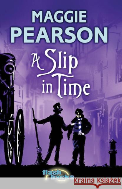 A Slip in Time Maggie Pearson 9781408115053 Bloomsbury Publishing PLC - książka