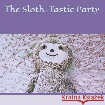 A Sloth-Tastic Party A. L. Barker Phoebe Barker 9780473611040 Amazon Digital Services LLC - KDP Print US - książka