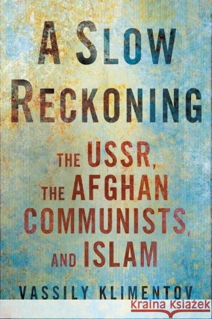 A Slow Reckoning Vassily Klimentov 9781501773808 Cornell University Press - książka