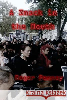A Smack in the Mouth Roger Penney 9781533122773 Createspace Independent Publishing Platform - książka