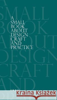 A Small Book About Design Craft and Practice G M Donley   9798987672501 Miscagon - książka