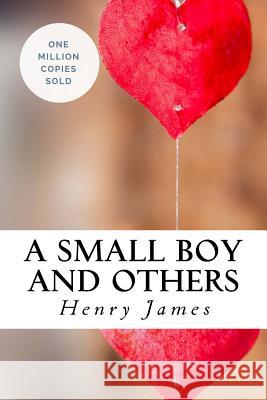 A Small Boy and Others Henry James 9781717041838 Createspace Independent Publishing Platform - książka