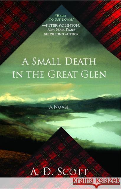 A Small Death in the Great Glen: A Novelvolume 1 Scott, A. D. 9781439154939 Atria Books - książka