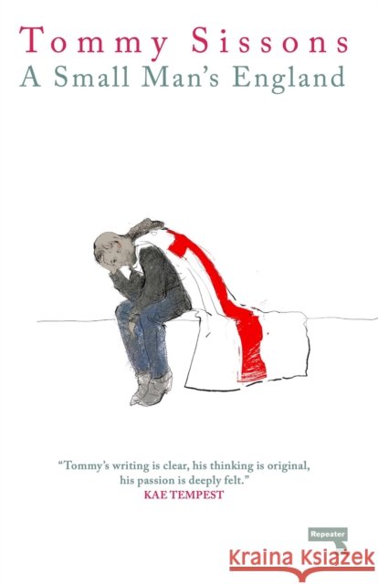 A Small Man’s England Tommy Sissons 9781912248926 Watkins Media Limited - książka