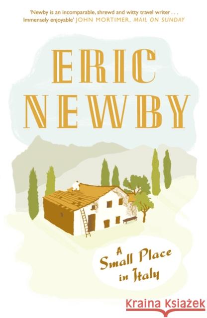 A Small Place in Italy Eric Newby 9780007367900 HarperCollins Publishers - książka