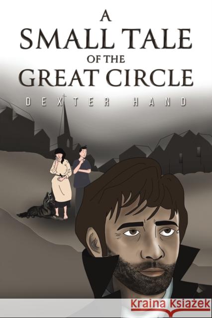 A Small Tale of the Great Circle Dexter Hand 9781398465626 Austin Macauley Publishers - książka