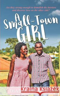 A Small-Town Girl Diana Anyango 9781914226106 Love Africa Press - książka