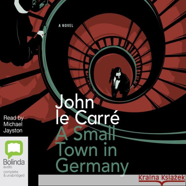 A Small Town in Germany John le Carré, Michael Jayston 9781486225743 Bolinda Publishing - książka