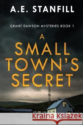 A Small Town\'s Secret A. E. Stanfill 9784824161673 Next Chapter - książka