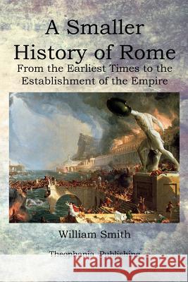 A Smaller History of Rome William Smith 9781478229216 Createspace - książka