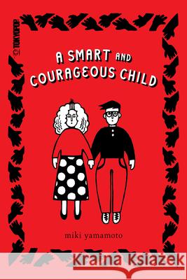 A Smart and Courageous Child Miki Yamamoto 9781427877192 TokyoPop - książka