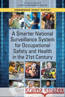 A Smarter National Surveillance System for Occupational Safety and Health in the 21st Century National Academies of Sciences Engineeri Health and Medicine Division             Board on Health Sciences Policy 9780309462990 National Academies Press - książka