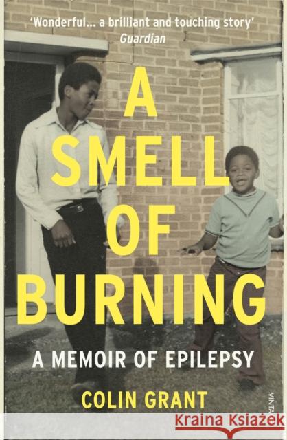 A Smell of Burning: A Memoir of Epilepsy Grant, Colin 9780099597872 Vintage Publishing - książka