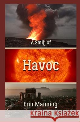 A Smijj of Havoc Erin Manning 9781726471626 Createspace Independent Publishing Platform - książka