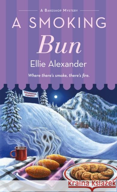A Smoking Bun: Where there's smoke, there's fire Ellie Alexander 9781250854421 St. Martin's Publishing Group - książka