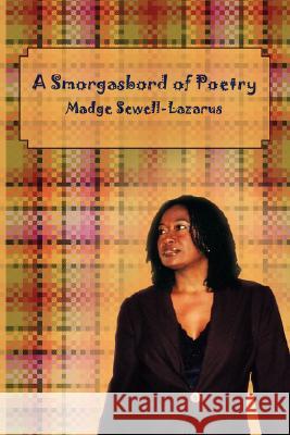 A Smorgasbord of Poetry Madge Sewell-Lazarus 9781434372727 Authorhouse - książka