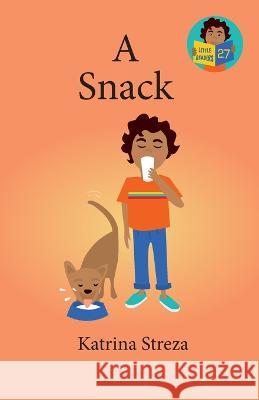 A Snack Katrina Streza, Brenda Ponnay 9781532444128 Xist Publishing - książka