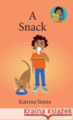 A Snack Katrina Streza, Brenda Ponnay 9781532444135 Xist Publishing - książka
