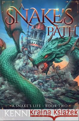 A Snake's Path Kenneth Arant 9781956583137 Shadow Alley Press Inc - książka