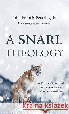 A Snarl Theology John Francis, Jr. Pearring John Sorensen 9781666757859 Resource Publications (CA) - książka