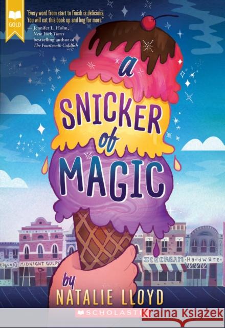 A Snicker of Magic (Scholastic Gold) Natalie Lloyd 9780545552738 Scholastic Press - książka