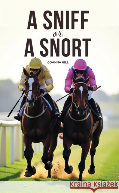 A Sniff or a Snort Joanna Hill 9781037105234 Austin Macauley Publishers - książka