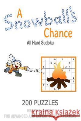 A Snowball's Chance: All Hard Sudoku William L Carson 9781540818485 Createspace Independent Publishing Platform - książka